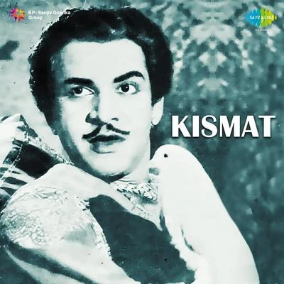 Kismat 专辑 Mohammed Rafi/Amirbai Karnataki/Shamshad Begum