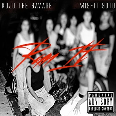 Run It (feat. Kujo the Savage) 专辑 Baby Bounce/Misfit Soto