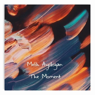 The Moment 專輯 Melih Aydogan/Ilkay Sencan