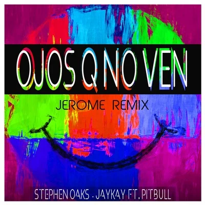 Ojos Q No Ven (Jerome Remix) 專輯 Jaykay