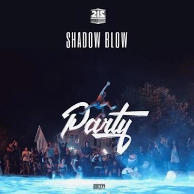 Party 专辑 Shadow Blow