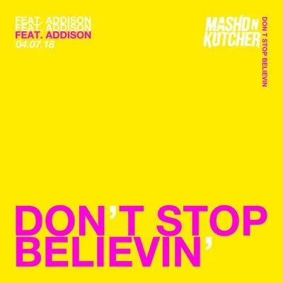 Don’t Stop Believin’ 專輯 Mashd N Kutcher