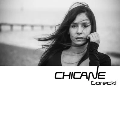 Gorecki 專輯 Chicane