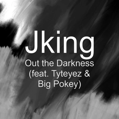 Out the Darkness (feat. Tyteyez & Big Pokey) 專輯 Jking/Maximan/El Rau