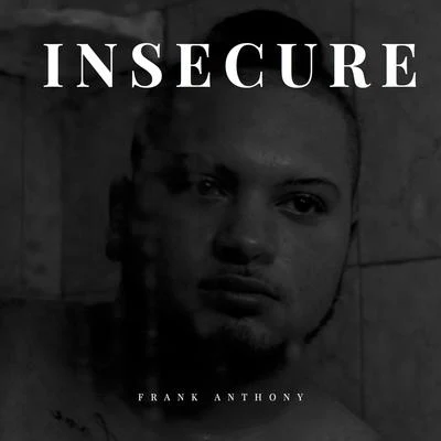 Insecure 專輯 Frank Anthony