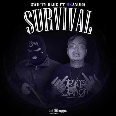 Survival (feat. Ukanuba) 专辑 Swifty Blue