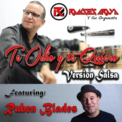 Te Odio y Te Quiero (Version Salsa) [feat. Ruben Blades] 專輯 Rubén Blades/Willie Colón