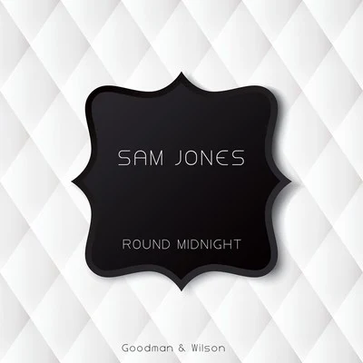 Round Midnight 專輯 Sam Jones