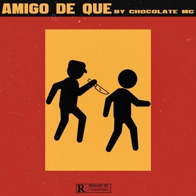 Amigo de Que 專輯 Chocolate MC/Inmortales Music