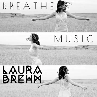 Breathe Music 专辑 Laura Brehm/Hollidayrain