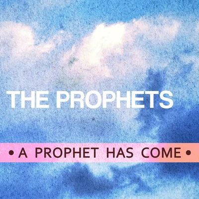 A Prophet Has Come 专辑 Shawn (尚融)/The Prophets/Edison Lighthouse/White Plains/Rare Breed