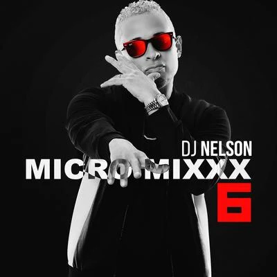 DJ NelsonUnoway Micro Mixx Vol. 6