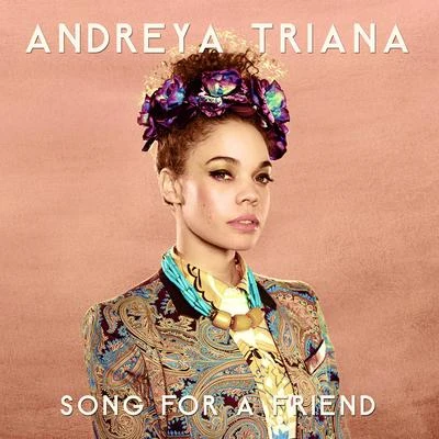 Song For A Friend 專輯 Ritornell/Some Freak/Andreya Triana