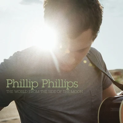 The World From The Side Of The Moon (Deluxe) 專輯 Phillip Phillips