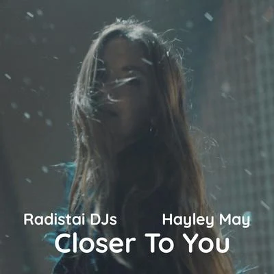 Closer To You 专辑 Matilda Ella/Radistai Dj's