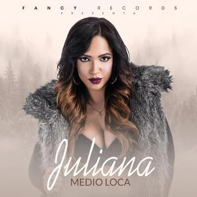 Medio Loca 专辑 Juliana