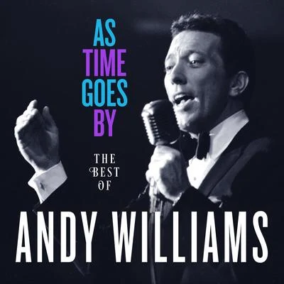 As Time Goes By: The Best of Andy Williams 专辑 Andy Williams