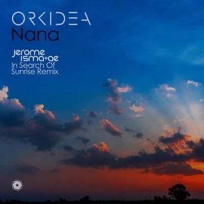 Nana (Jerome Isma-Ae In Search Of Sunrise Remix) 專輯 Orkidea