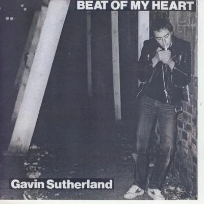 Beat Of The Heart 專輯 Gavin Sutherland