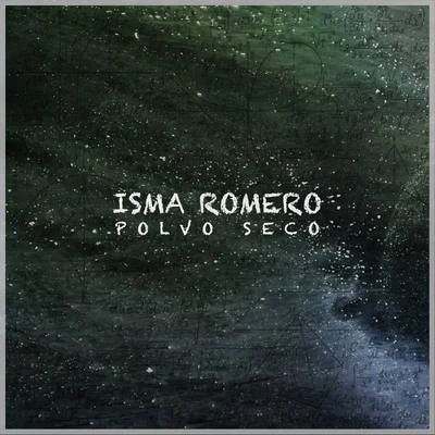 Polvo Seco 專輯 Isma Romero