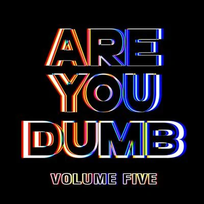 Are You Dumb? Vol. 5 專輯 Biggaman/Jammer