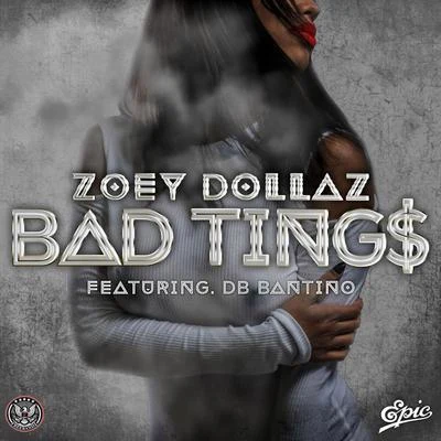 Bad Tings 專輯 Zoey Dollaz/Haitian Fresh