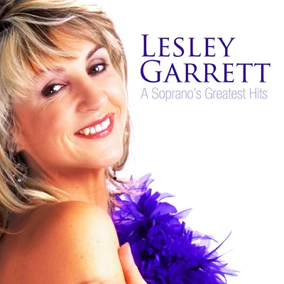 Lesley Garrett - A Sopranos Greatest Hits 專輯 Lesley Garrett