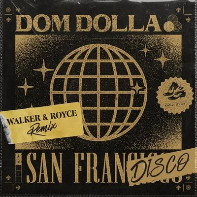 Dom DollaSonny Fodera San Frandisco (Walker & Royce Remix)