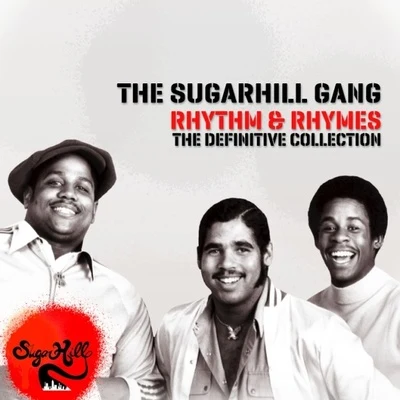 Rhythm & Rhymes - The Definitive Collection 專輯 The Sugarhill Gang