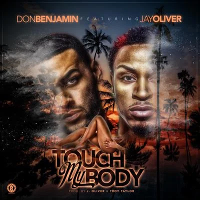 Touch My Body (feat. J.Oliver) - Single 專輯 Photronique/Elize/Don Benjamin