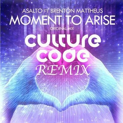 Moment To Arise (Culture Code Remix) 專輯 Ssundee/Approaching Nirvana/Chloe Dolandis/Brenton Mattheus/TryHardNinja