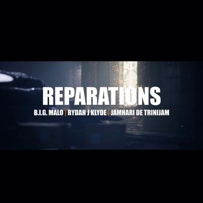 Reparations (feat. Rydah J. Klyde & Jamhari De Trinijam) 專輯 B.I.G. Malo