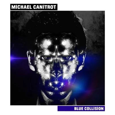 Michael Canitrot Blue Collision