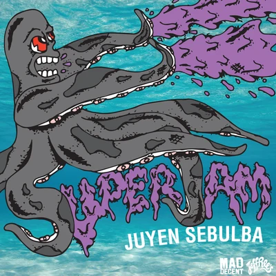 Superjam 專輯 Juyen Sebulba