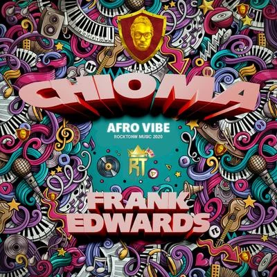 CHIOMA (AFRO VIBE) 专辑 Mr.Noble/Kelly Lyon/Frank Edwards