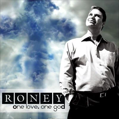 One Love. One God 专辑 Roney