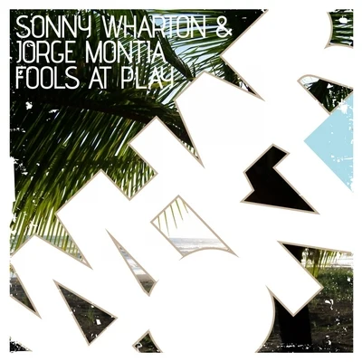 Fools At Play 專輯 Sonny Wharton