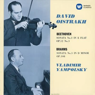 Vladimir Yampolsky Beethoven: Violin Sonata No. 3, Op. 12 No. 3 - Brahms: Violin Sonata No. 3, Op. 108