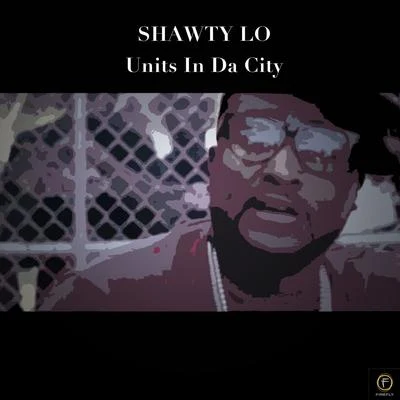 Units in da City 專輯 Shawty Lo