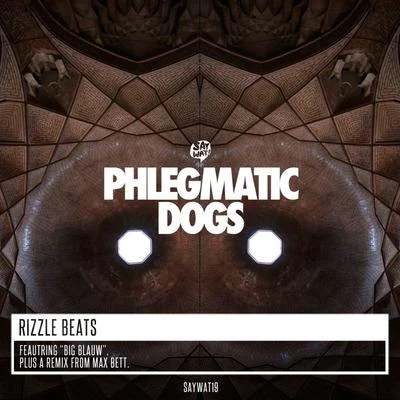 Phlegmatic Dogs Rizzle Beats