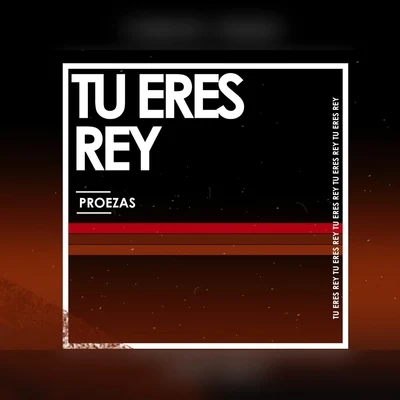 Tu Eres Rey 專輯 Proezas