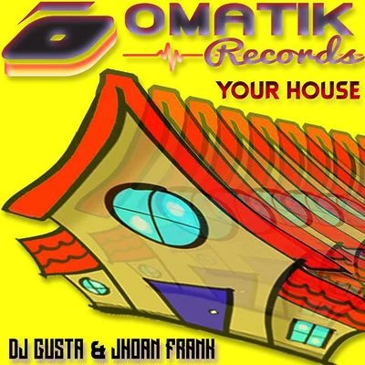 Your House 专辑 Dj Gusta