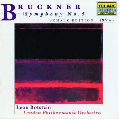 Bruckner: Symphony No. 5 In B-flat Major 專輯 Leon Botstein/Elmar Oliveira/London Philharmonic Orchestra