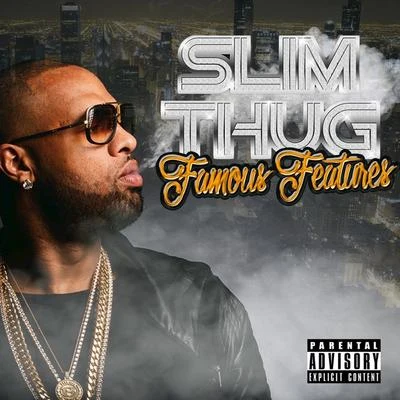 Famous Features 專輯 Slim Thug