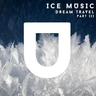 Ice Music. Part III. 專輯 Dream Travel/Zara Taylor