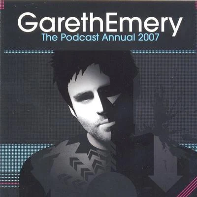 Gareth Emery The Podcast Annual 2007