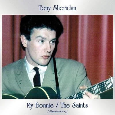 My BonnieThe Saints (All Tracks Remastered) 專輯 Tony Sheridan