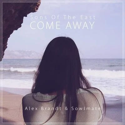 Come Away (Alex Brandt & Sowlmate Remix) 專輯 Alex Brandt