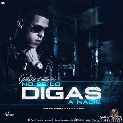 No Se Lo Digas A Nadie (Prod. Alez El Ecuatoriano) 專輯 Gotay El Autentiko