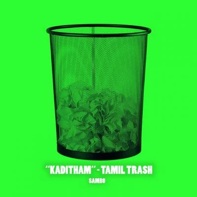 Kaditham - Tamil Trash 專輯 Sambô/Technikal/Kris Mclachlan